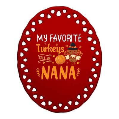 My Favorite Turkeys Call Me Nana Grandma Thanksgiving Ceramic Oval Ornament