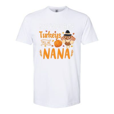 My Favorite Turkeys Call Me Nana Grandma Thanksgiving Softstyle CVC T-Shirt