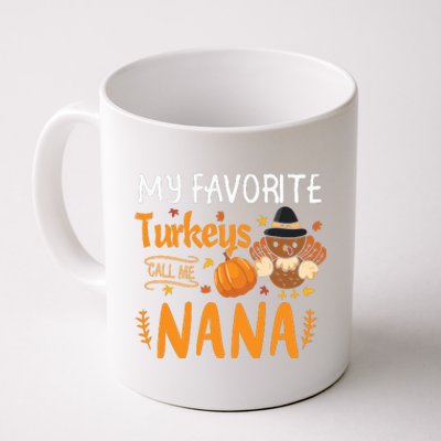 My Favorite Turkeys Call Me Nana Grandma Thanksgiving Coffee Mug