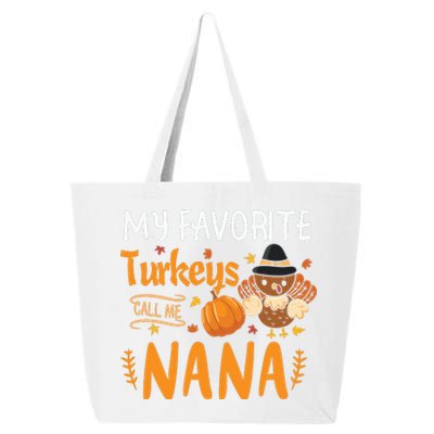 My Favorite Turkeys Call Me Nana Grandma Thanksgiving 25L Jumbo Tote