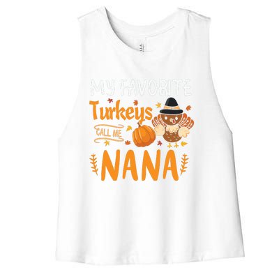 My Favorite Turkeys Call Me Nana Grandma Thanksgiving Women's Racerback Cropped Tank