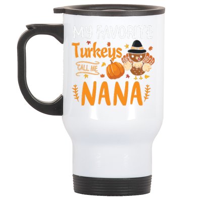 My Favorite Turkeys Call Me Nana Grandma Thanksgiving Stainless Steel Travel Mug