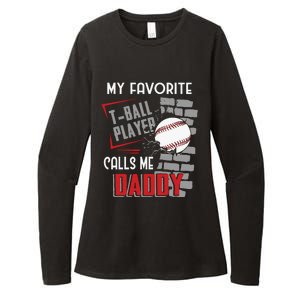 My Favorite Tball Player Calls Me Daddy Dad Teeball Womens CVC Long Sleeve Shirt