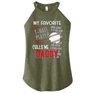 My Favorite Tball Player Calls Me Daddy Dad Teeball Women's Perfect Tri Rocker Tank