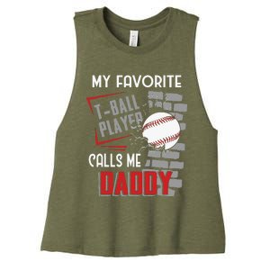 My Favorite Tball Player Calls Me Daddy Dad Teeball Women's Racerback Cropped Tank