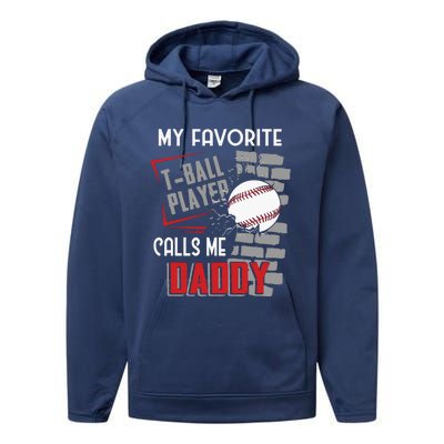 My Favorite Tball Player Calls Me Daddy Dad Teeball Performance Fleece Hoodie