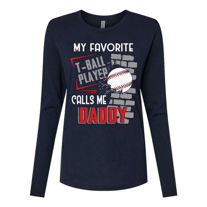 My Favorite Tball Player Calls Me Daddy Dad Teeball Womens Cotton Relaxed Long Sleeve T-Shirt