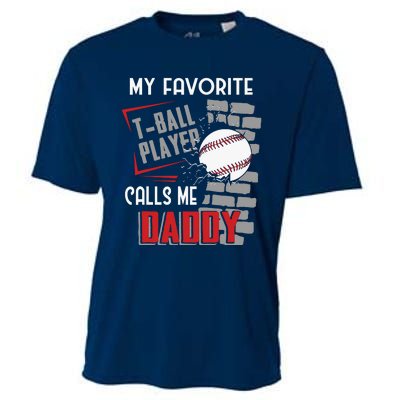 My Favorite Tball Player Calls Me Daddy Dad Teeball Cooling Performance Crew T-Shirt