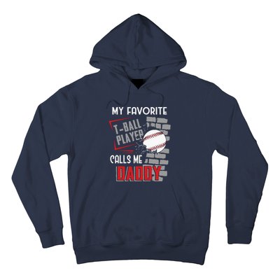 My Favorite Tball Player Calls Me Daddy Dad Teeball Hoodie