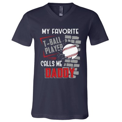 My Favorite Tball Player Calls Me Daddy Dad Teeball V-Neck T-Shirt