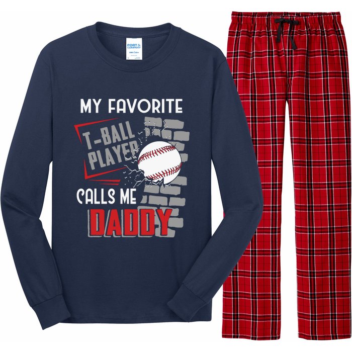 My Favorite Tball Player Calls Me Daddy Dad Teeball Long Sleeve Pajama Set