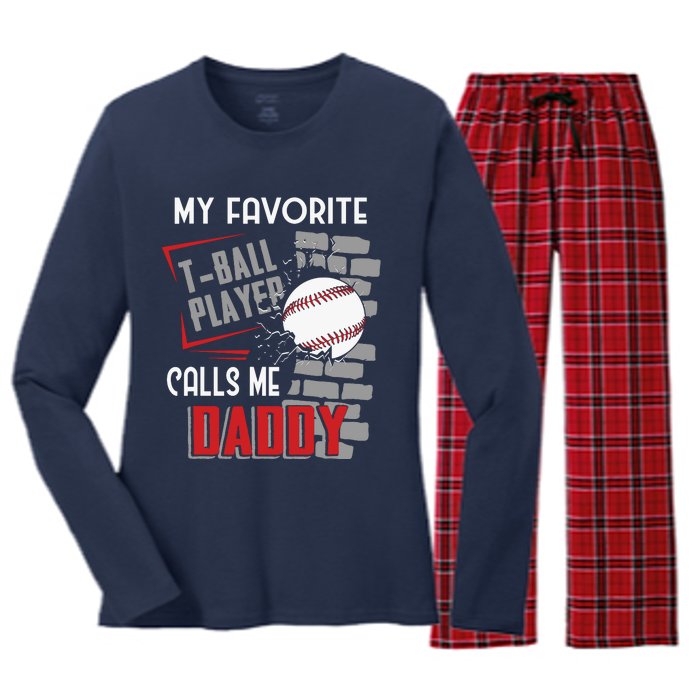 My Favorite Tball Player Calls Me Daddy Dad Teeball Women's Long Sleeve Flannel Pajama Set 