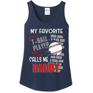 My Favorite Tball Player Calls Me Daddy Dad Teeball Ladies Essential Tank