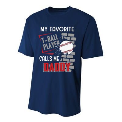 My Favorite Tball Player Calls Me Daddy Dad Teeball Performance Sprint T-Shirt