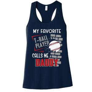 My Favorite Tball Player Calls Me Daddy Dad Teeball Women's Racerback Tank