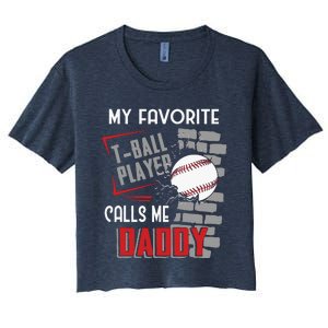 My Favorite Tball Player Calls Me Daddy Dad Teeball Women's Crop Top Tee