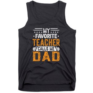 My Favorite Teacher Calls Me Dad Gift Father's Day Tank Top