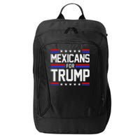 Mexicans For Trump 2024 Mexico Usa Friendship Flag President City Backpack