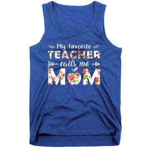 My Favorite Teacher Calls Me Mom Cute Floral Teacher Mom Gift Tank Top