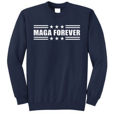 Maga Forever Trump 47 Outfit America Flag Maga Forever Tall Sweatshirt