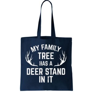 My Family Tree Has A Deer Stand In It Hunting Tote Bag