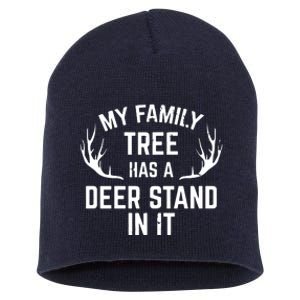 My Family Tree Has A Deer Stand In It Hunting Short Acrylic Beanie