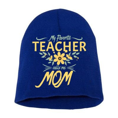 My Favorite Teacher Calls Me Mom Floral Creative Gift Short Acrylic Beanie