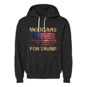 Mexicans For Trump Funny Trump 2024 President Garment-Dyed Fleece Hoodie