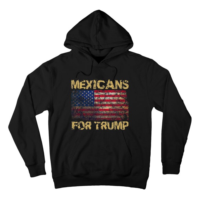 Mexicans For Trump Funny Trump 2024 President Hoodie