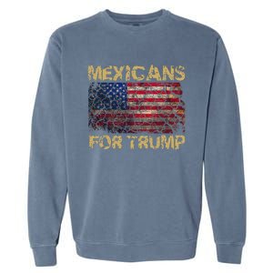 Mexicans For Trump Funny Trump 2024 President Garment-Dyed Sweatshirt