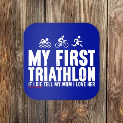 My First Triathlon Tell My Mom I Love Her Great Gift Coaster