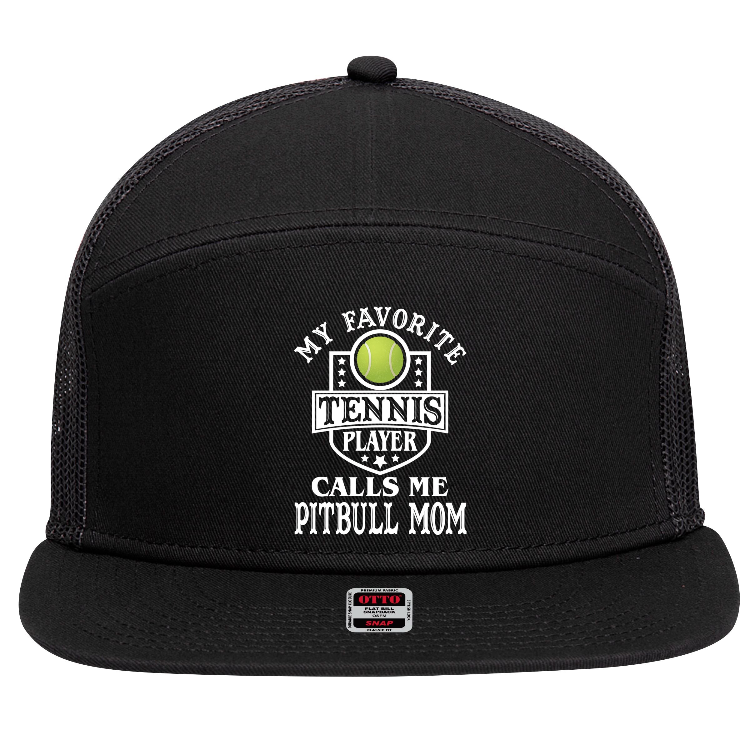 My Favorite Tennis Player Calls Me Pitbullgiftmom Funny Tennis Funny Gift 7 Panel Mesh Trucker Snapback Hat