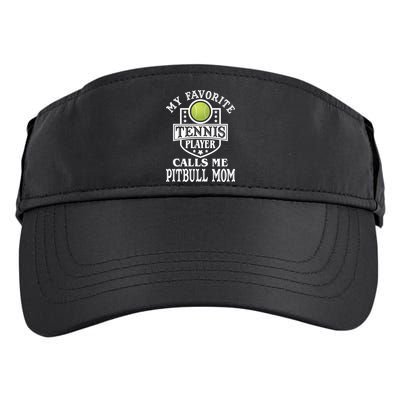 My Favorite Tennis Player Calls Me Pitbullgiftmom Funny Tennis Funny Gift Adult Drive Performance Visor