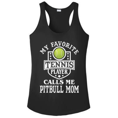 My Favorite Tennis Player Calls Me Pitbullgiftmom Funny Tennis Funny Gift Ladies PosiCharge Competitor Racerback Tank