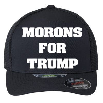 Morons For Trump Flexfit Unipanel Trucker Cap