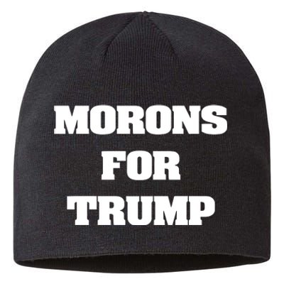 Morons For Trump Sustainable Beanie