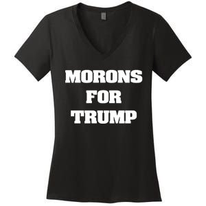 Morons For Trump Women's V-Neck T-Shirt