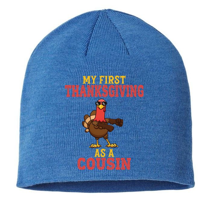 My First Thanksgiving As A Cousin Turkey Thanksgiving Party Gift Sustainable Beanie