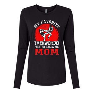 My Favorite Taekwondo Fighter Calls Me Mom Mothers Day Womens Cotton Relaxed Long Sleeve T-Shirt