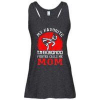 My Favorite Taekwondo Fighter Calls Me Mom Mothers Day Ladies Essential Flowy Tank