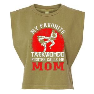 My Favorite Taekwondo Fighter Calls Me Mom Mothers Day Garment-Dyed Women's Muscle Tee