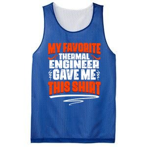 My Favorite Thermal Engineer Gave Me This Gift Mesh Reversible Basketball Jersey Tank