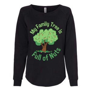 My Family Tree Is Full Of Nuts Reunion Crazy Families Gift Womens California Wash Sweatshirt