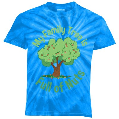 My Family Tree Is Full Of Nuts Reunion Crazy Families Gift Kids Tie-Dye T-Shirt