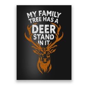 My Family Tree Has A Deer Stand In It Funny Poster