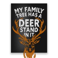 My Family Tree Has A Deer Stand In It Funny Poster