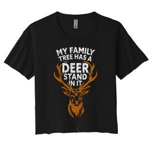 My Family Tree Has A Deer Stand In It Funny Women's Crop Top Tee