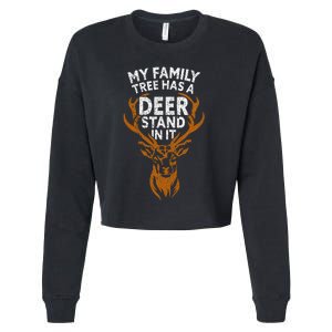 My Family Tree Has A Deer Stand In It Funny Cropped Pullover Crew