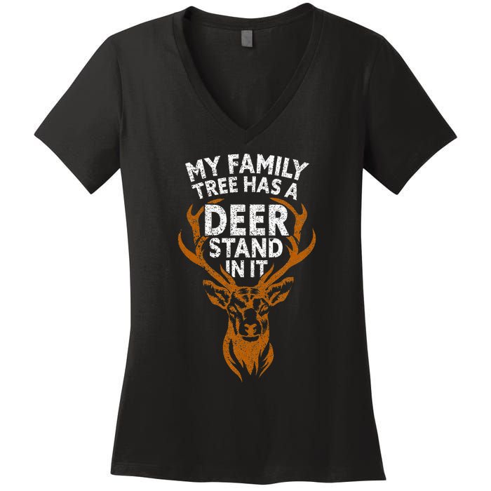 My Family Tree Has A Deer Stand In It Funny Women's V-Neck T-Shirt