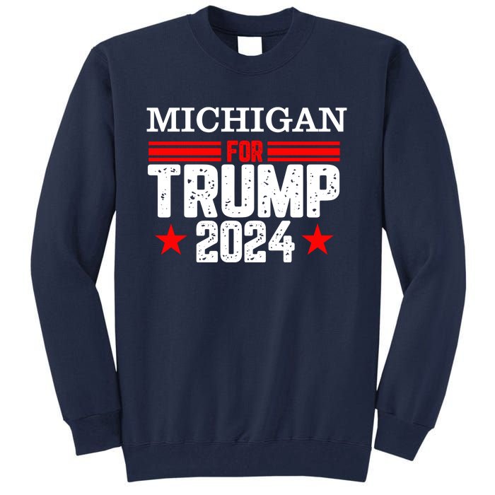 Michigan For Trump 2024 Tall Sweatshirt